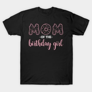 Mom of the Birthday Girl - Family Donut T-Shirt